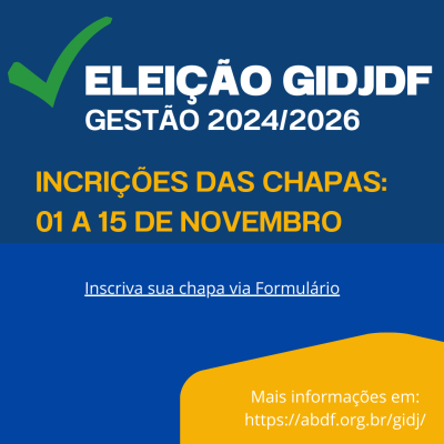 Inscri&ccedil;&otilde;es da chapa GIDJ-DF gest&atilde;o 2024/2026